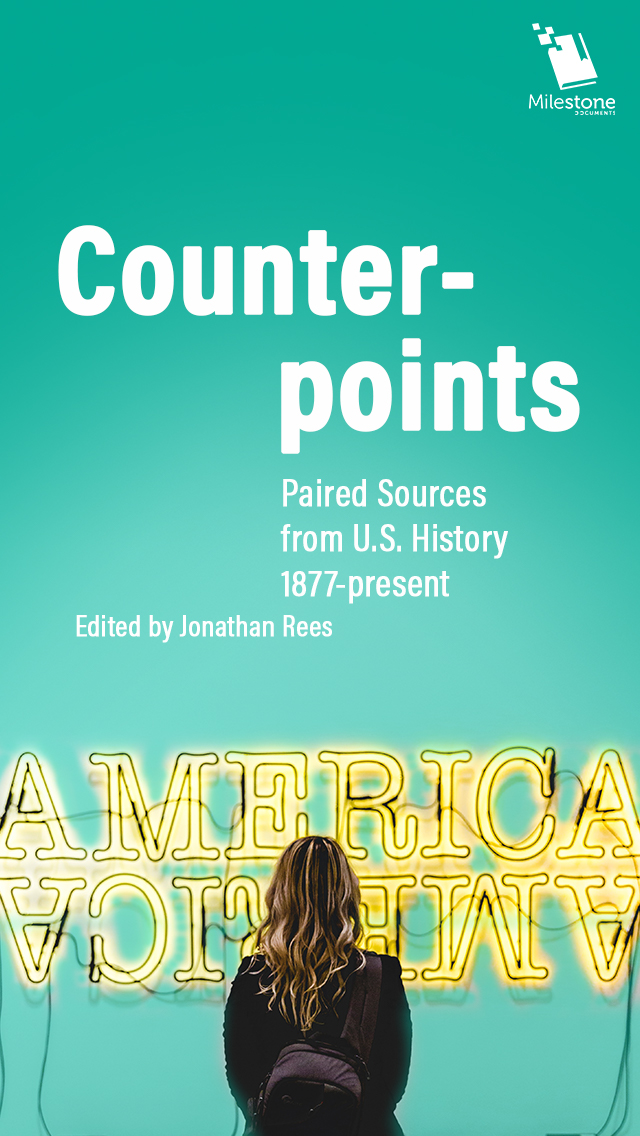 Counterpoints: Paired Sources from U.S. History, 1877-present